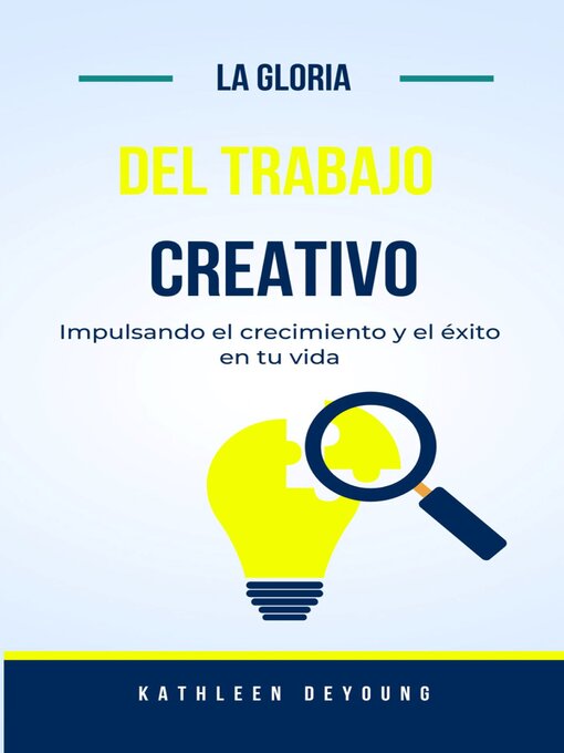 Title details for La gloria del trabajo creativo by Kathleen Deyoung - Available